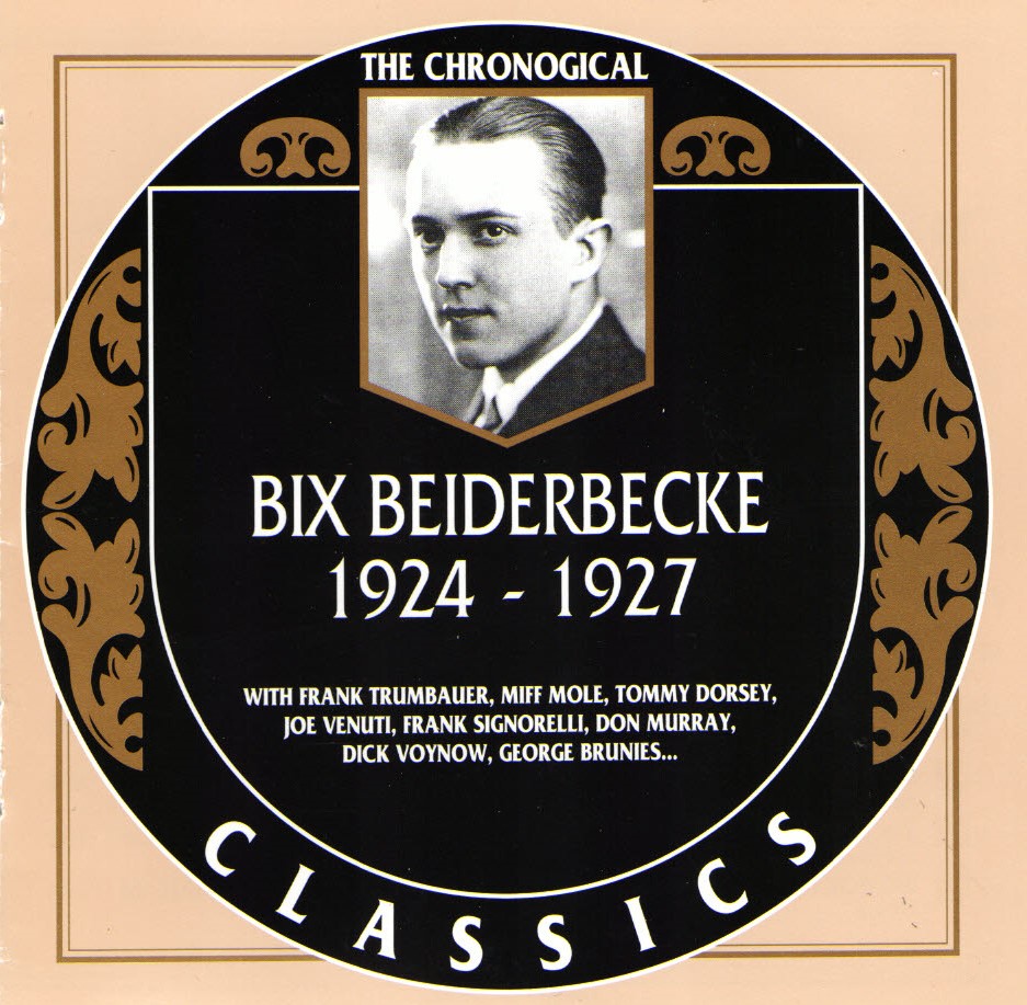 The Chronological Bix Beiderbecke-1924-1927