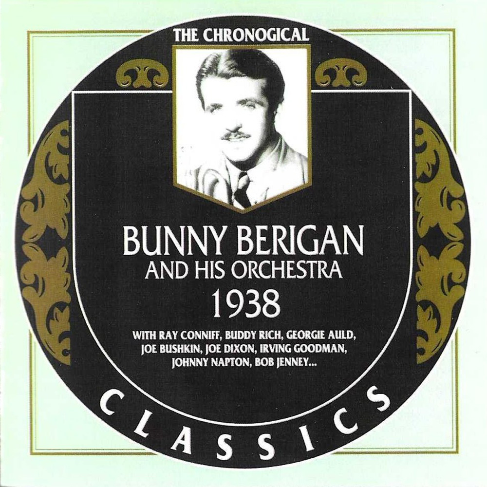 (image for) Chonological Bunny Berigan and His Orchestra 1938