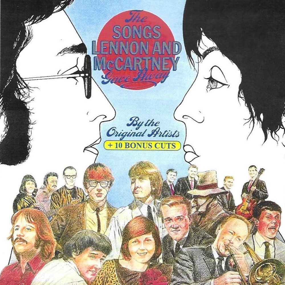 The Songs Lennon & McCartney Gave Away By The Original Artists + 10 Bonus Cuts