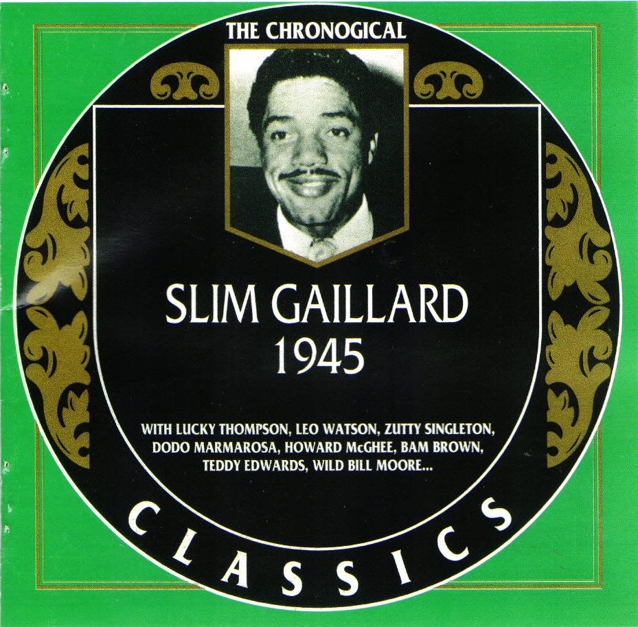 The Chronological Slim Gaillard-1945 - Click Image to Close