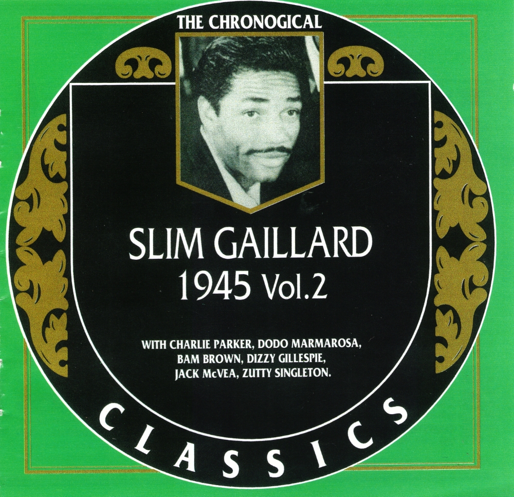 The Chronological Slim Gaillard-1945, Vol. 2