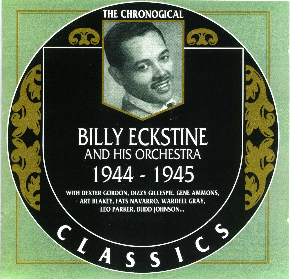 (image for) The Chronological Billy Eckstine And His Orchestra-1944-1945