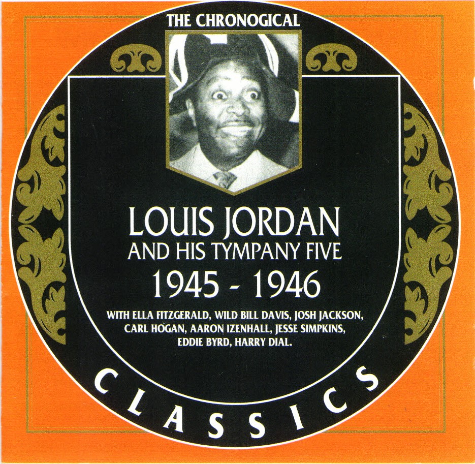 The Chronological Louis Jordan And His Tympany Five: 1945-1946