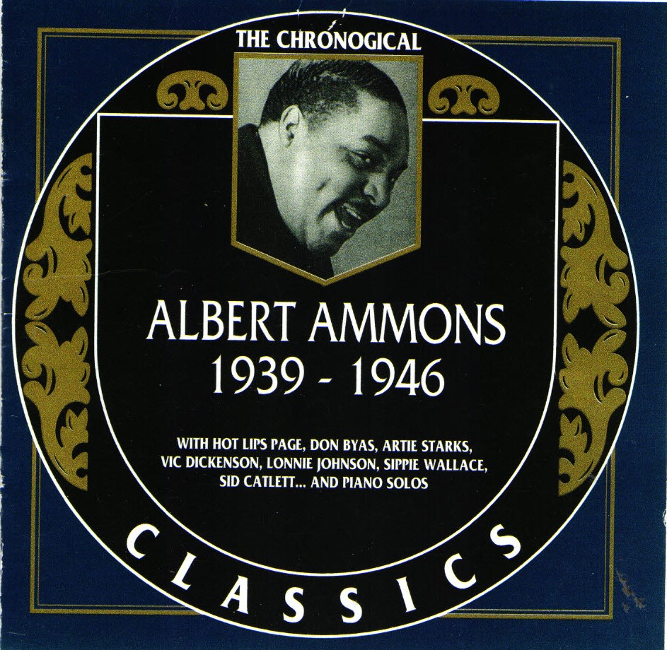 The Chronological Albert Ammons-1939-1946 - Click Image to Close