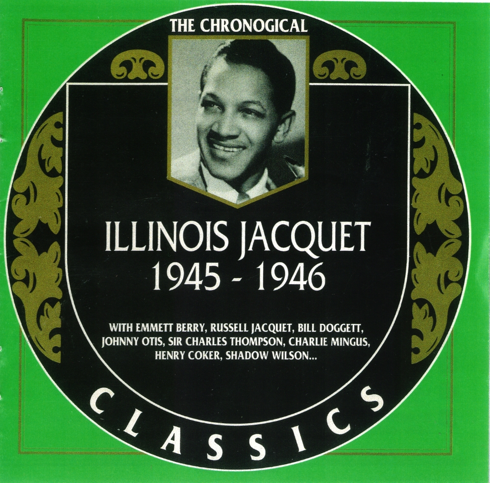 The Chronological Illinois Jacquet-1945-1946 - Click Image to Close