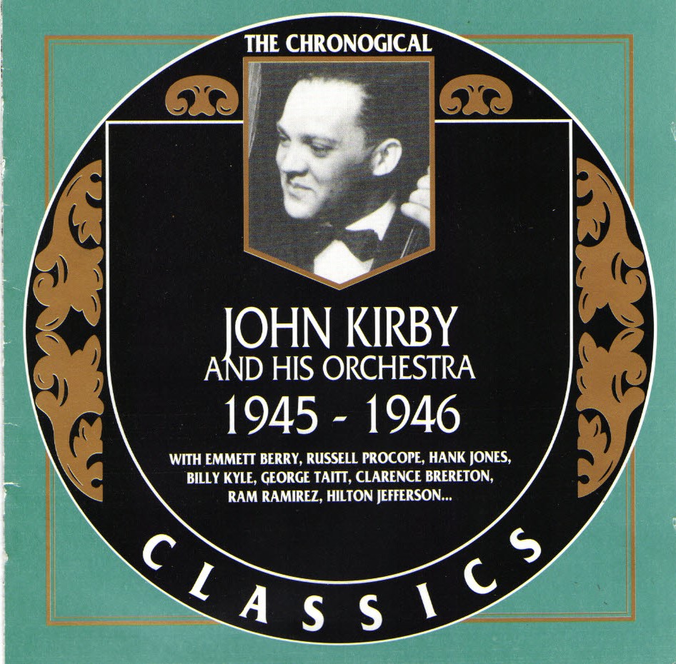 (image for) The Chronological John Kirby And His Orchestra-1945-1946