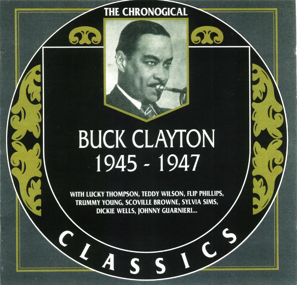 The Chronological Buck Clayton-1945-1947