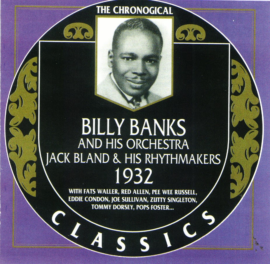 The Chronological Billy Banks And His Orchestra / Jack Bland & His Rhythmakers-1932