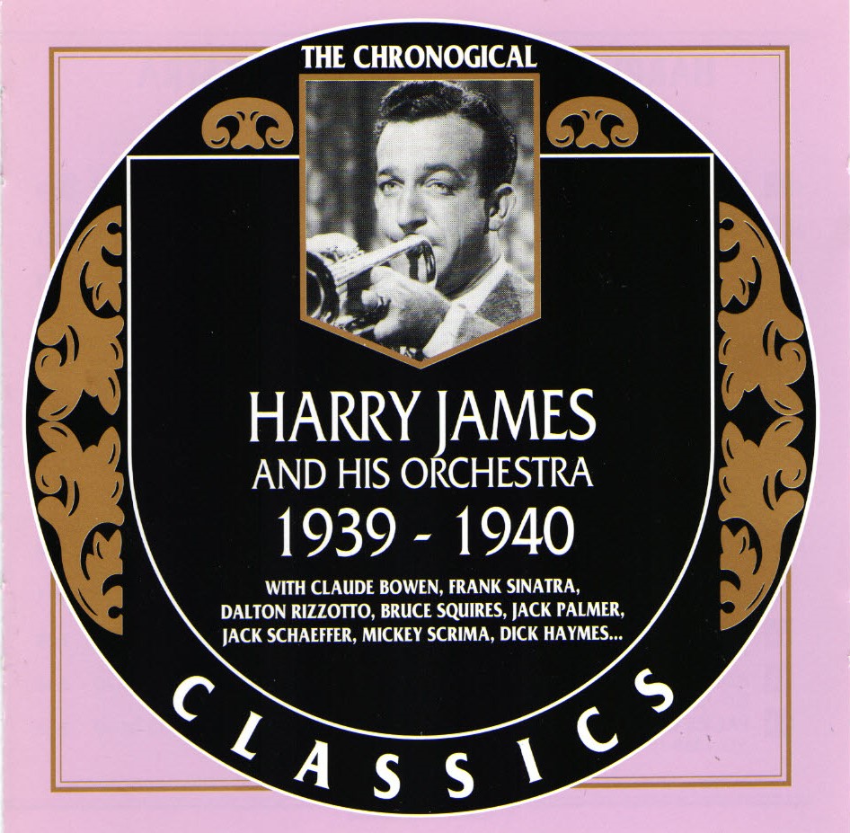 (image for) The Chronological Harry James And His Orchestra-1939-1940