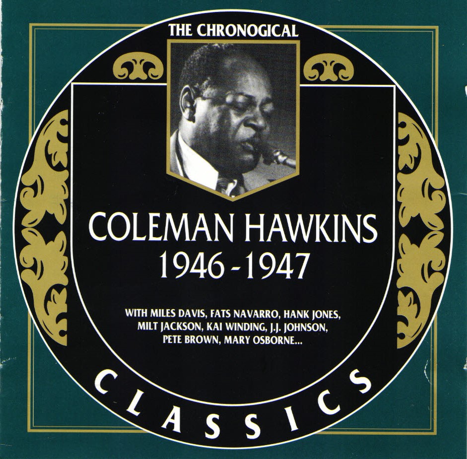 The Chronological Coleman Hawkins-1946-1947 - Click Image to Close