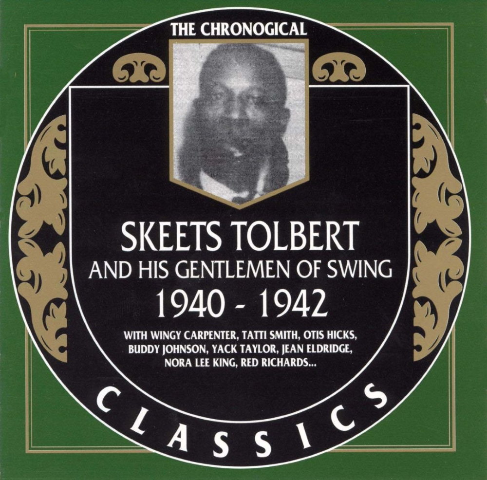 The Chronological Skeets Tolbert And His Gentlemen Of Swing-1940-1942