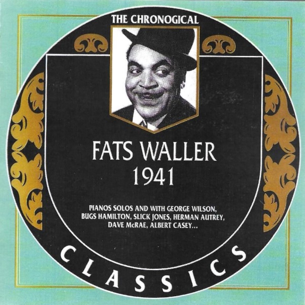 Chronological Fats Waller 1941