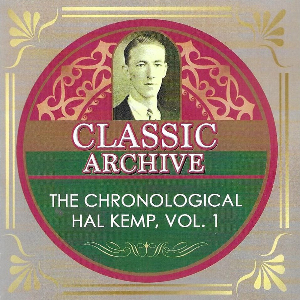 Chronological Hal Kemp, Vol. 1-1924-1929 (2 CD) - Click Image to Close