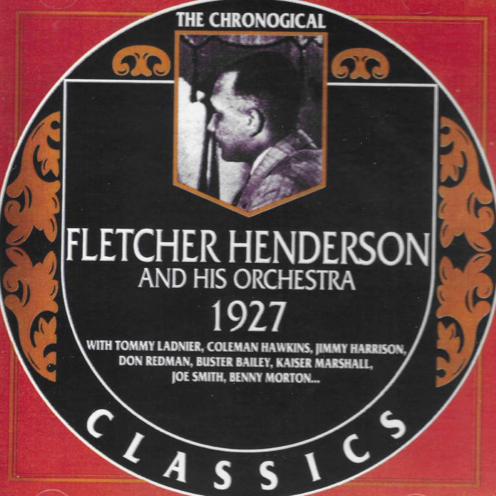 Chronological Fletcher Henderson And His Orchestra 1927
