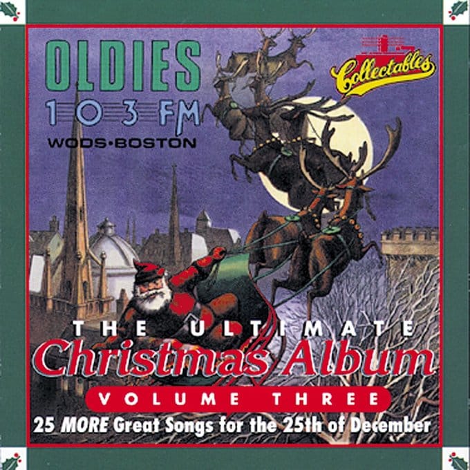 Oldies 103 FM WODS Boston-The Ultimate Christmas Album, Volume Three - Click Image to Close