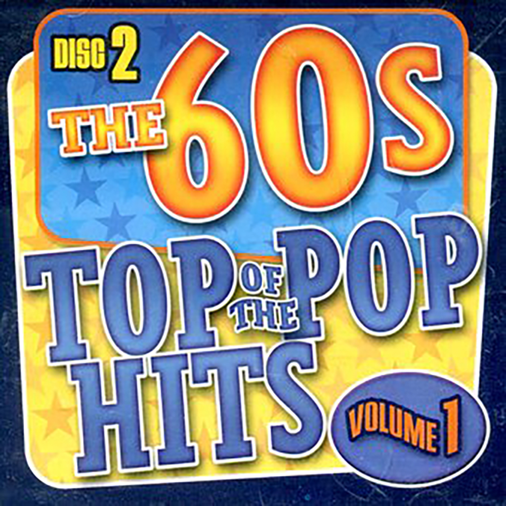 Top Of The Pop Hits, 60's Vol. 1 - Disc 2