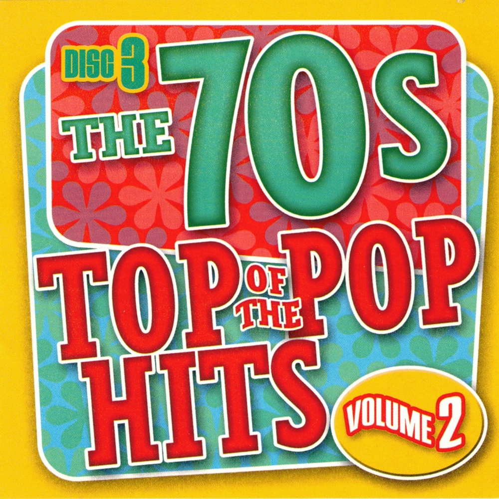 70s Top Of The Pop HIts, Volume 2 - Disc 3