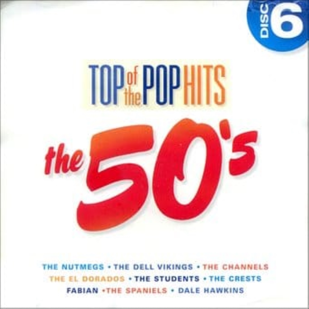 Top Of The Pop Hits - The 50's - Disc 6