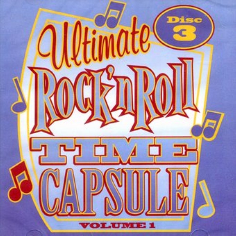 Ultimate Rock 'N Roll Time Capsule, Volume 1 - Disc 3