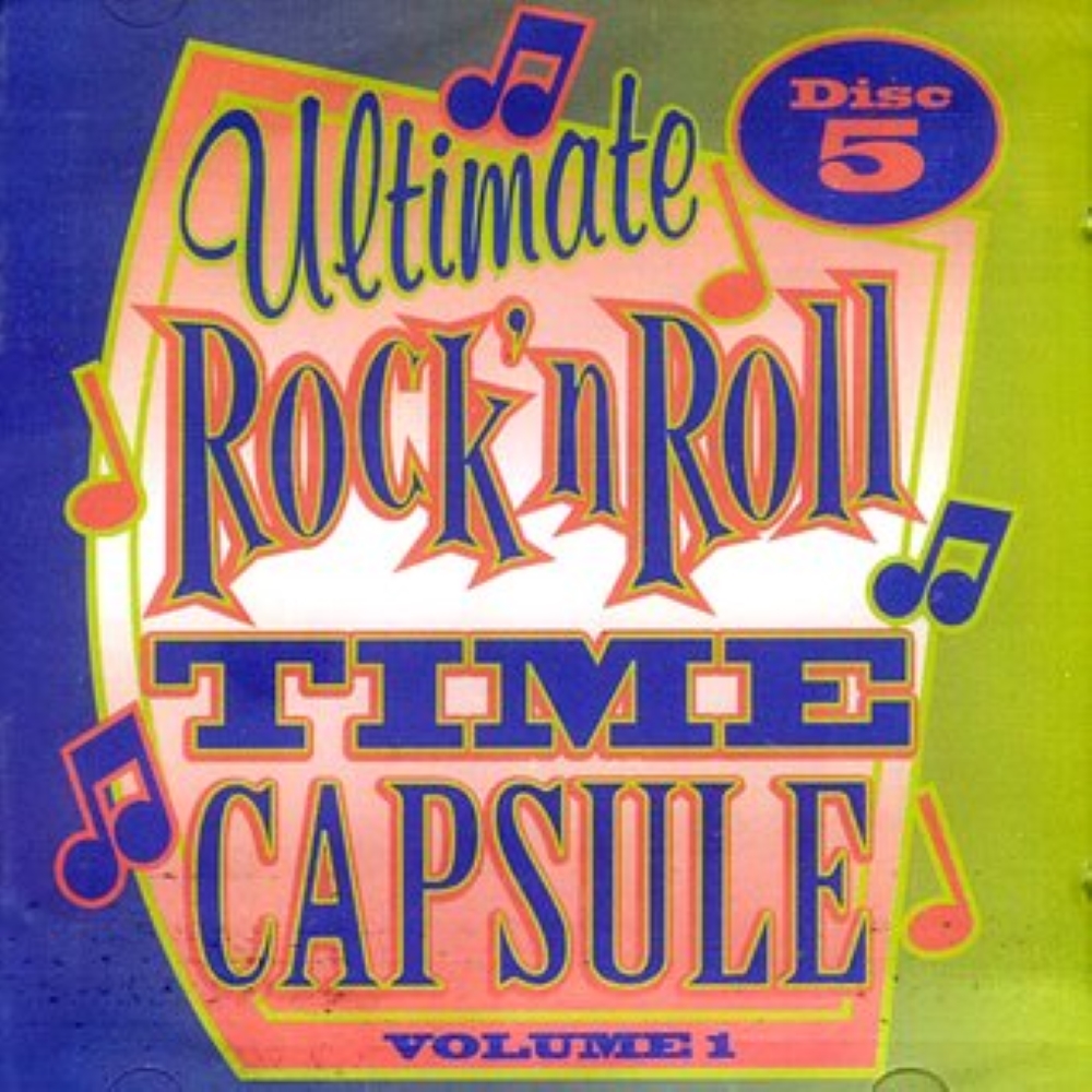 Ultimate Rock 'N Roll Time Capsule, Volume 1 - Disc 5 - Click Image to Close
