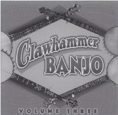 (image for) Clawhammer Banjo, Volume 3