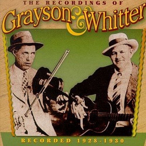 The Recordings Of Grayson & Whitter-Recorded 1928-1930