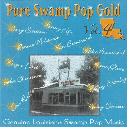 Pure Swamp Pop Gold, Volume 4