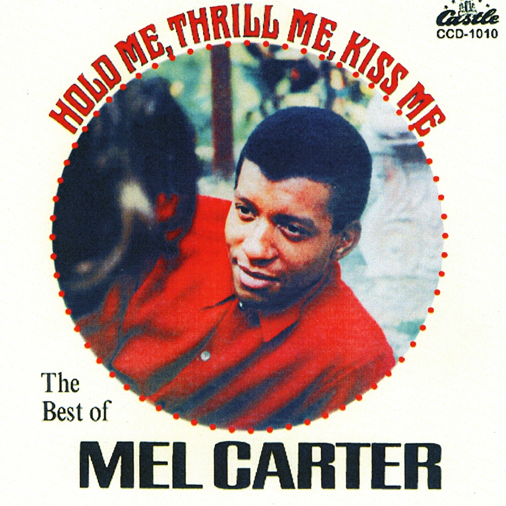 (image for) Hold Me, Thrill Me, Kiss Me: The Best of Mel Carter