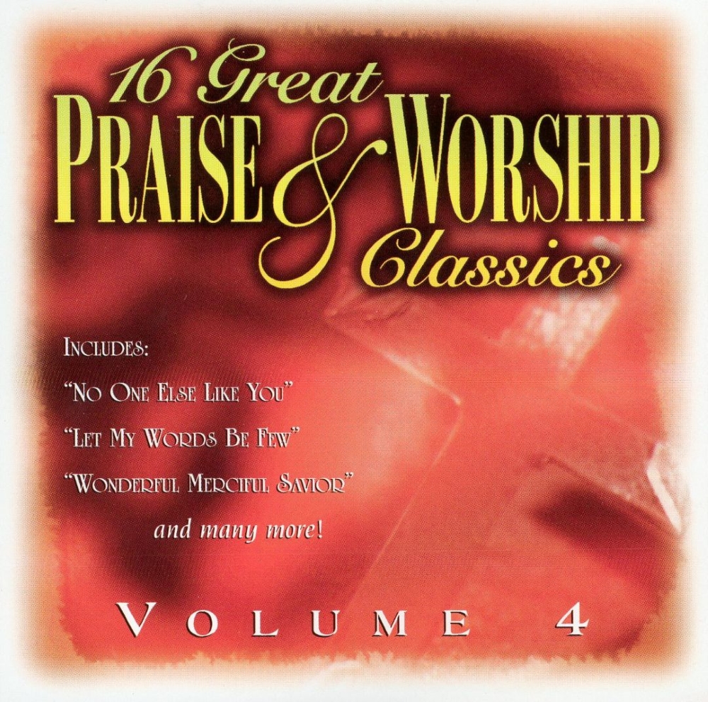 16 Great Praise & Worship Classics, Volume 4