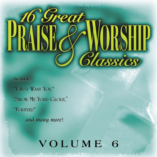 16 Great Praise & Worship Classics, Volume 6