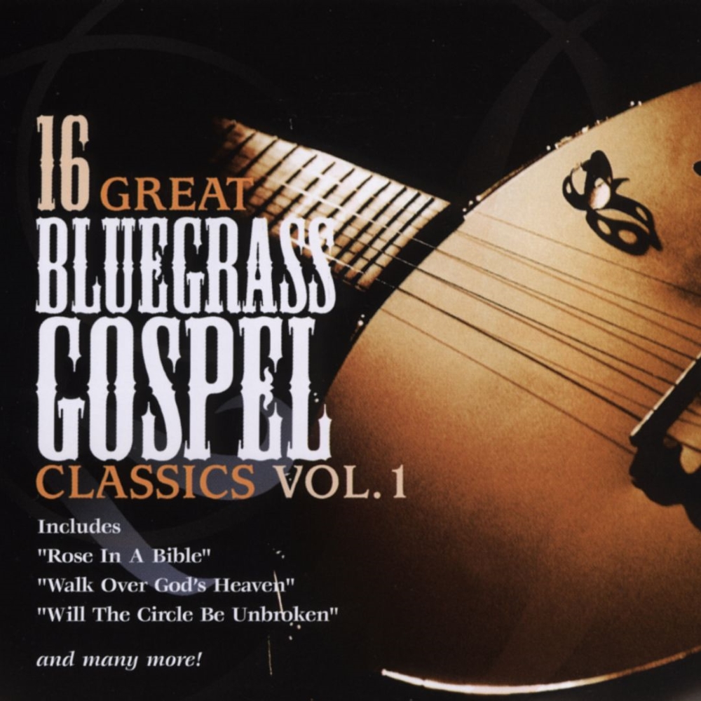 16 Great Bluegrass Classics, Volume 1