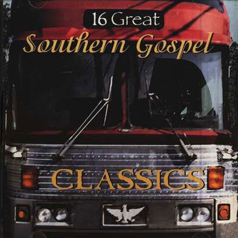 16 Great Southern Gospel Classics, Volume 1