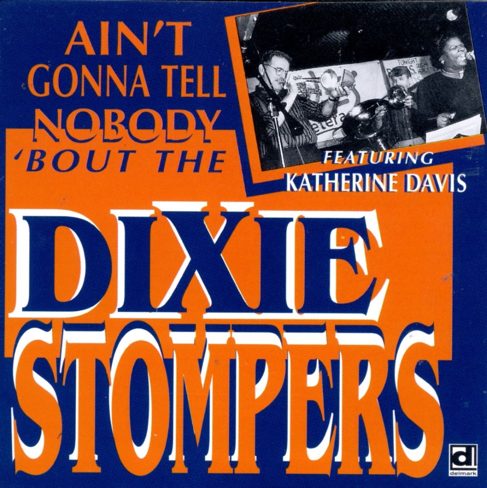 Ain't Gonna Tell Nobody 'Bout Dixie Stompers - Click Image to Close
