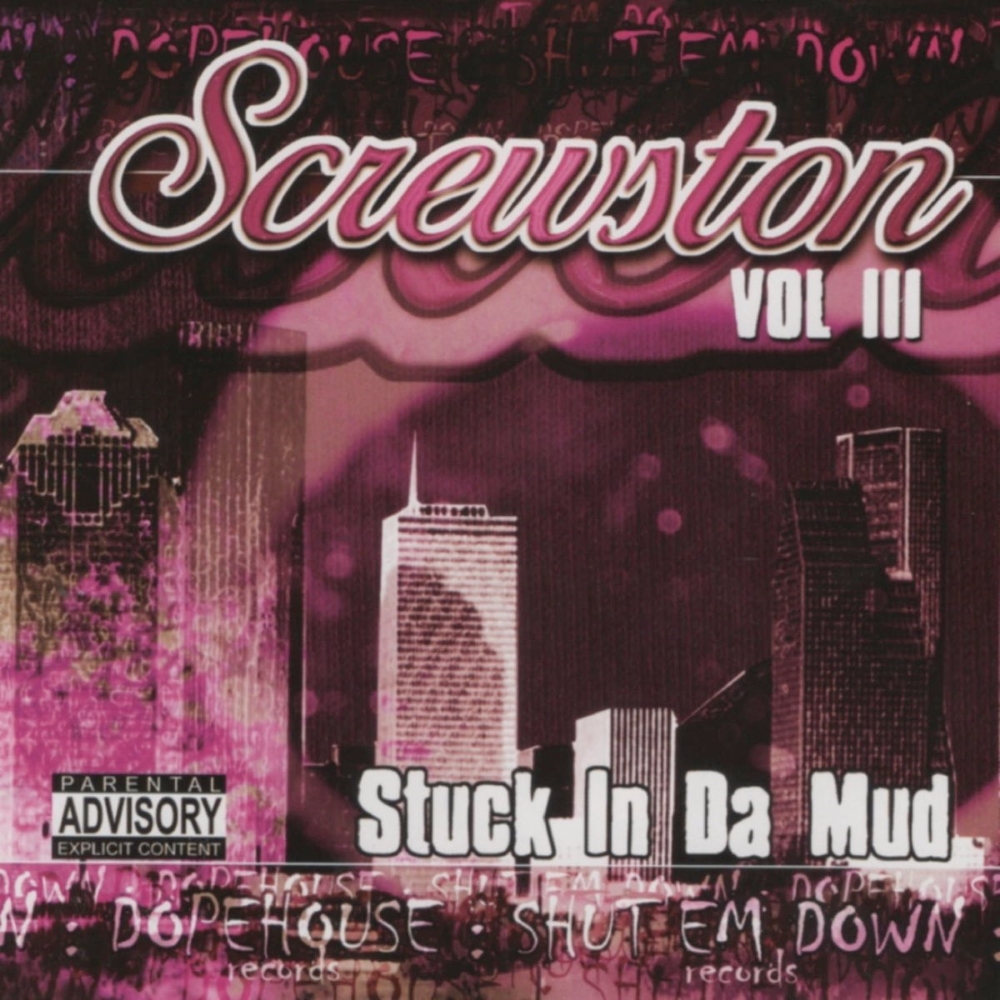 Screwston, Vol III- Stuck In Da Mud