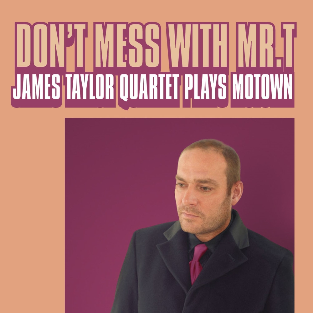 Don't Mess With Mr. T / James Taylor