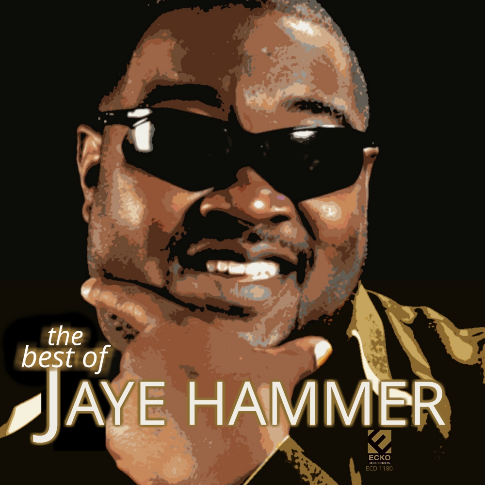 The Best Of Jaye Hammer