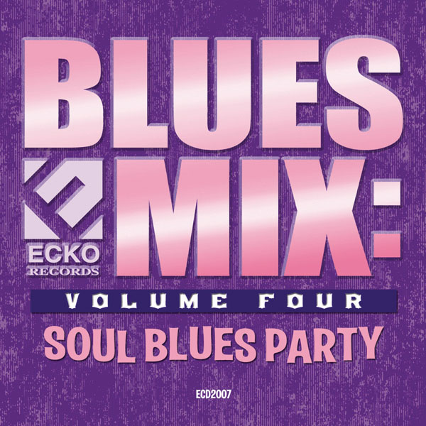 Blues Mix: Volume 4 - Soul Blues Party
