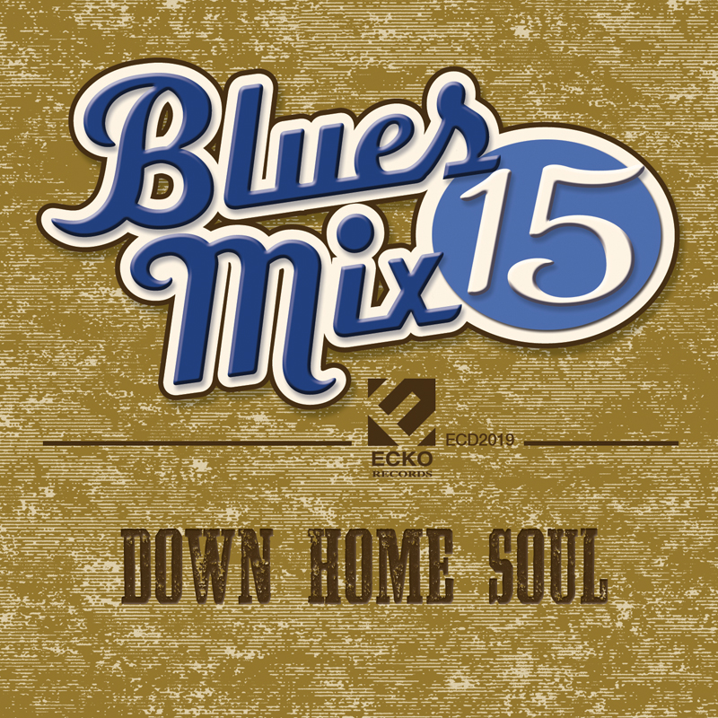 Blues Mix 15-Down Home Soul