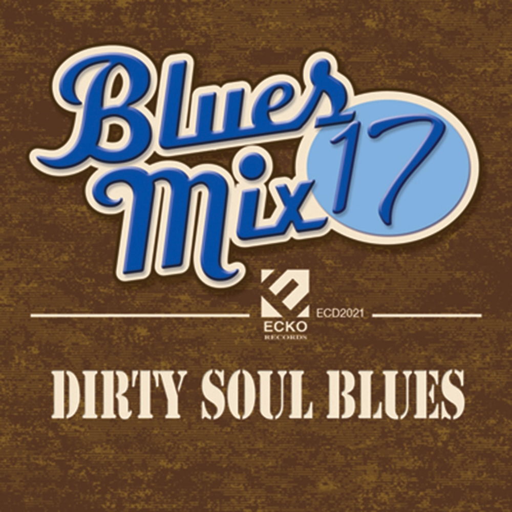 Blues Mix 17: Dirty Soul Blues