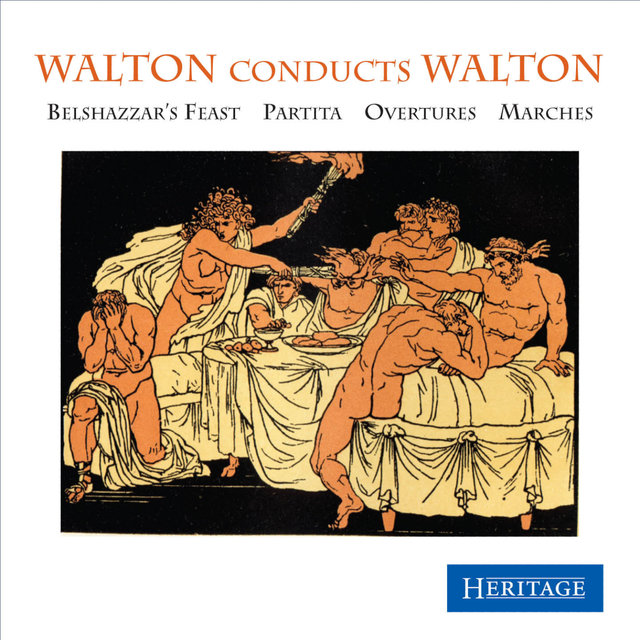 Walton Conducts Walton: Belshazzar's Feast / Partita / Overtures / Marches