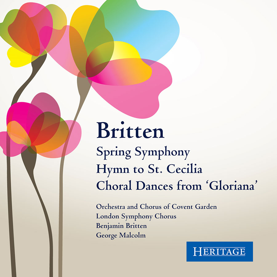 Britten: Spring Symphony / Hymn To St. Cecilia / Choral Dancers From Gloriana