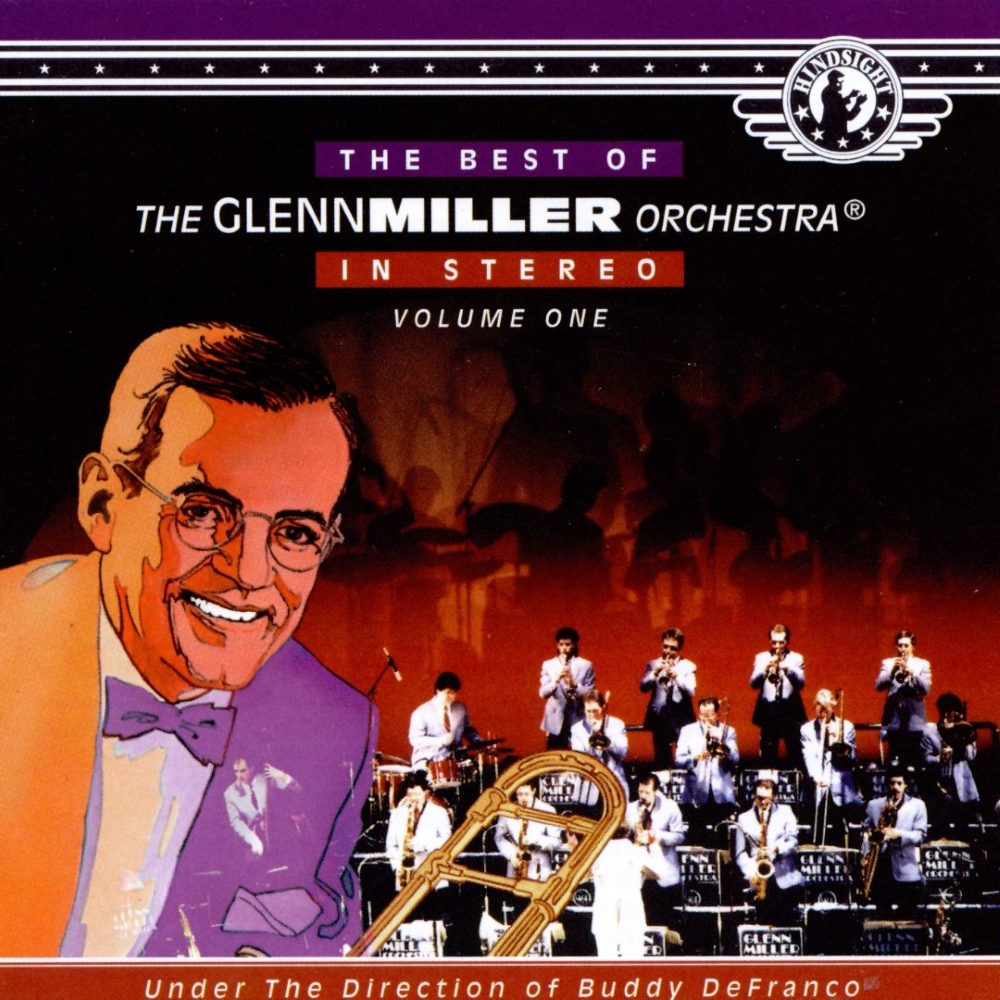 The Best Of The Glenn Miller Orchestra, Volume One