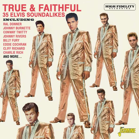 True & Faithful-35 Elvis Soundalikes