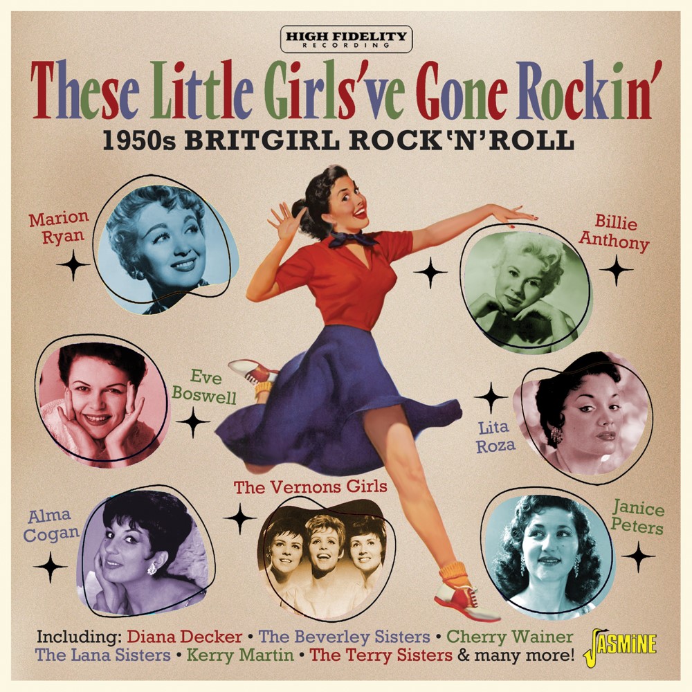 (image for) These Little Girls've Gone Rockin'-1950s Britgirl Rock 'N' Roll