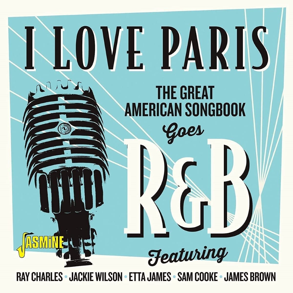 I Love Paris-The Great American Songbook Goes R&B - Click Image to Close