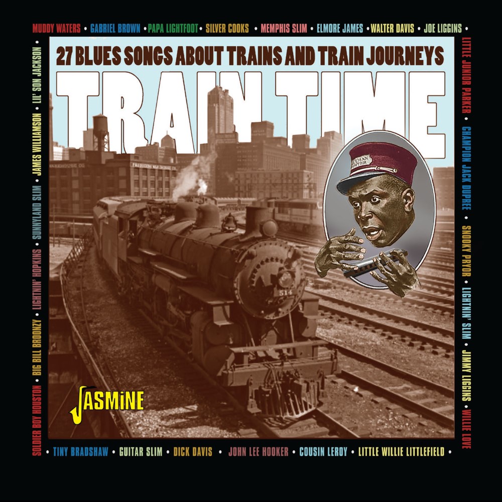 Train Time- 27 Blues Songs About Trains and Train Journeys