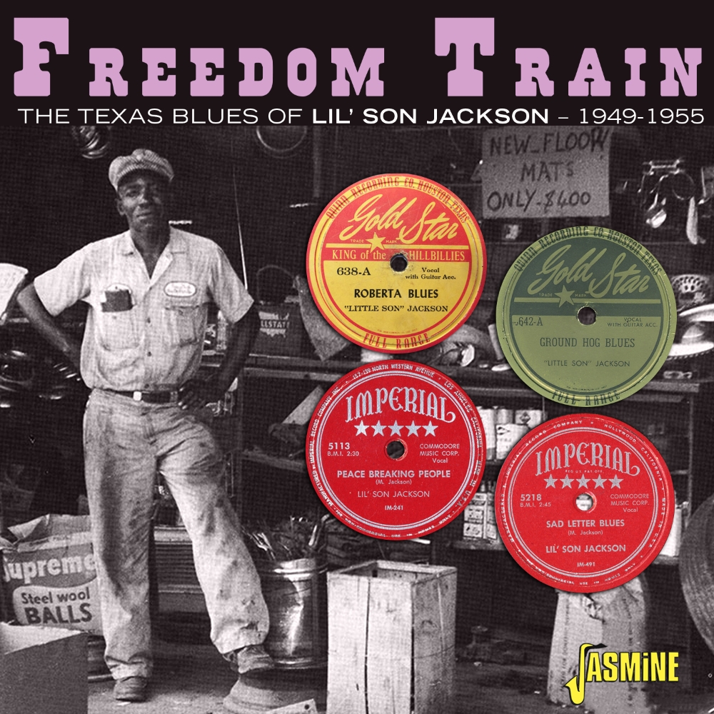 Freedom Train: The Texas Blues Of Lil' Son Jackson - 1949-1955