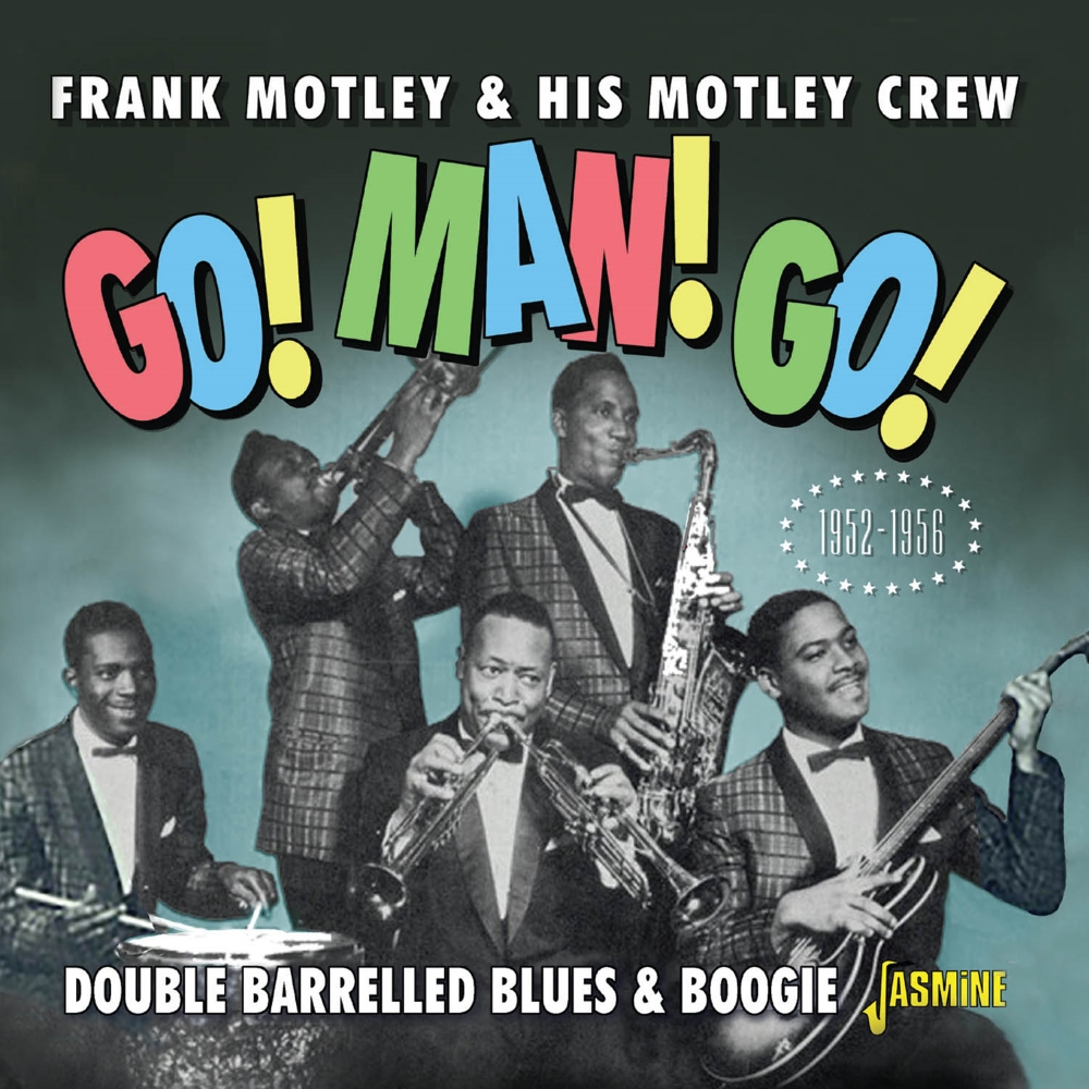 Go! Man! Go! Double Barrelled Blues & Boogie 1952-1956 - Click Image to Close