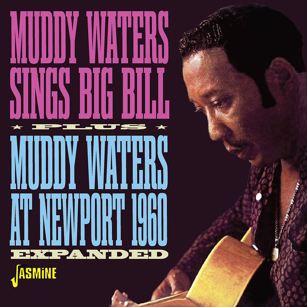 Sings Big Bill Plus Muddy Waters At Newport 1960 Expanded