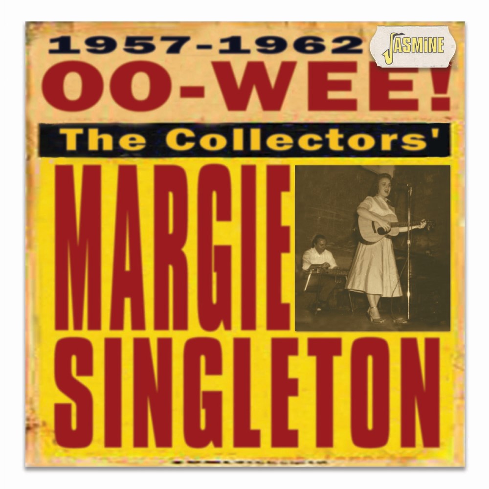 Oo-Wee: The Collector's Margie Singleton 1957-1962